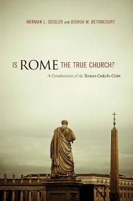 Book cover for Is Rome the True Church?