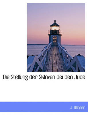 Book cover for Die Stellung Der Sklaven Dei Den Jude