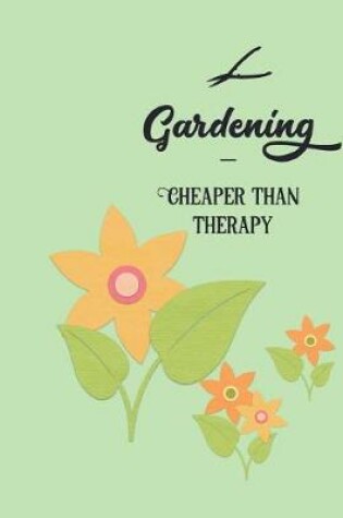 Cover of Gardening Cheaper Than Therapy