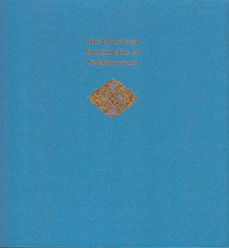 Cover of The Historical Monuments of Nakhichevan