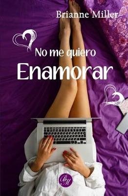 Book cover for No me quiero enamorar