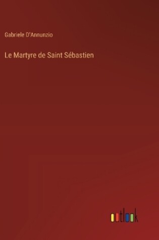 Cover of Le Martyre de Saint Sébastien