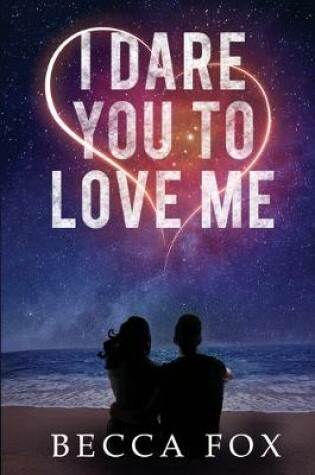 Cover of I Dare You To Love Me