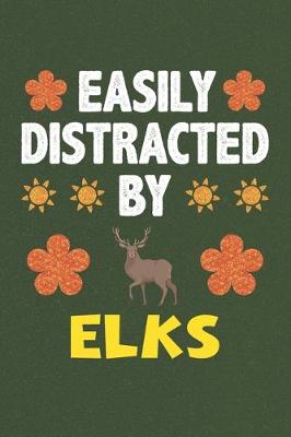 Book cover for Easily Distracted By Elks