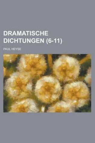 Cover of Dramatische Dichtungen (6-11 )