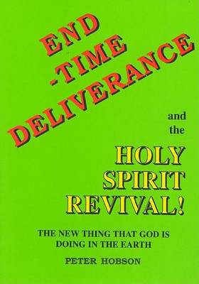 Book cover for End Time Deliverance & the Holy Spirit Revival