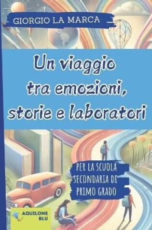 Cover of Un Viaggio Tra Emozioni, Storie E Laboratori