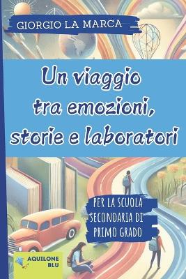 Book cover for Un Viaggio Tra Emozioni, Storie E Laboratori