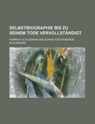 Book cover for Selbstbiographie Bis Zu Seinem Tode Vervollstandigt