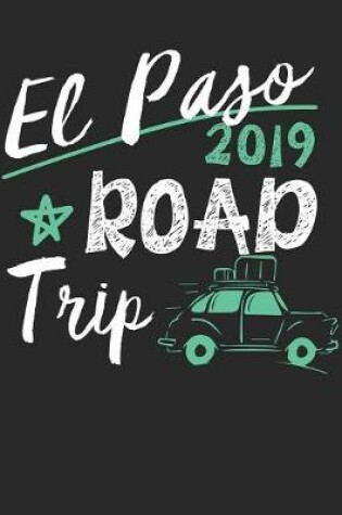 Cover of El Paso Road Trip 2019