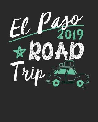 Book cover for El Paso Road Trip 2019