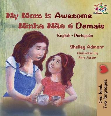 Book cover for My Mom is Awesome (English Portuguese children's book)
