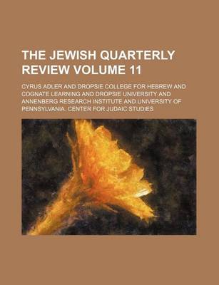 Book cover for The Jewish Quarterly Review Volume 11