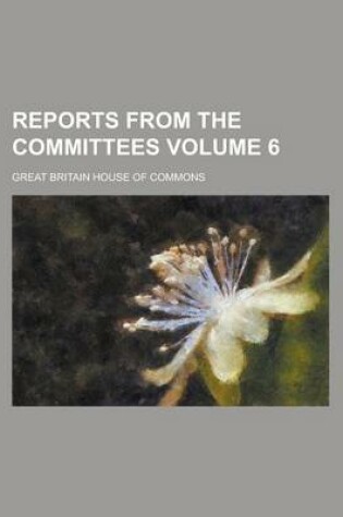 Cover of Reports from the Committees Volume 6