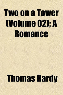 Book cover for Two on a Tower (Volume 02); A Romance