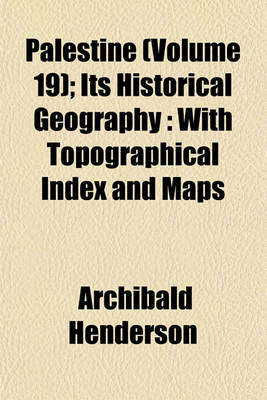 Book cover for Palestine (Volume 19); Its Historical Geography