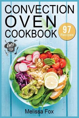 Book cover for Convection Oven Cookbook