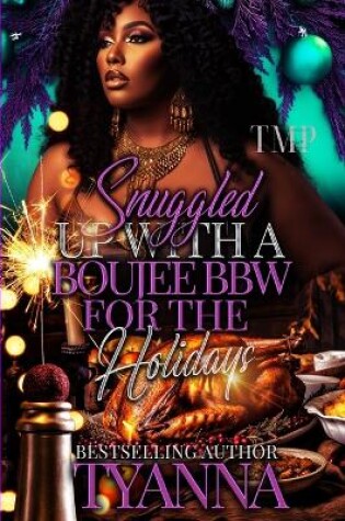 Cover of Snuggled Up with a Boujee Bbw for the Holidays