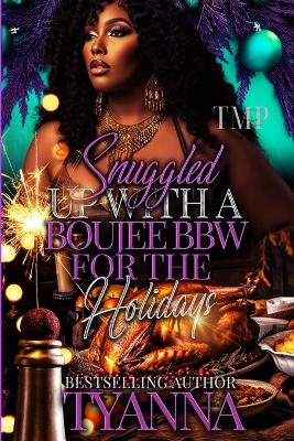 Book cover for Snuggled Up with a Boujee Bbw for the Holidays