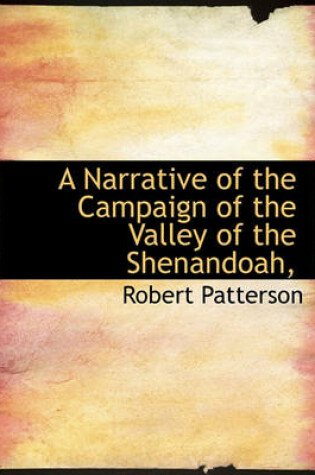 Cover of A Narrative of the Campaign of the Valley of the Shenandoah,