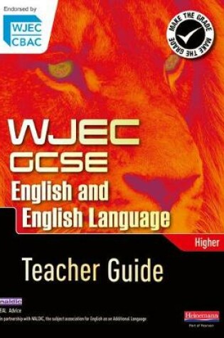 Cover of WJEC GCSE English and English Language Higher Teacher Guide