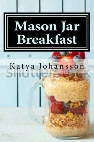 Cover of Mason Jar Breakfast