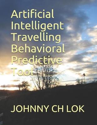 Book cover for Artificial Intelligent Travelling Behavioral Predictive Tool