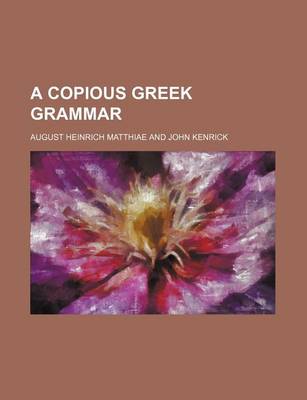 Book cover for A Copious Greek Grammar