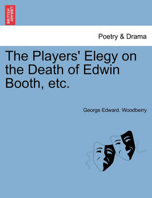 Book cover for The Players' Elegy on the Death of Edwin Booth, Etc.