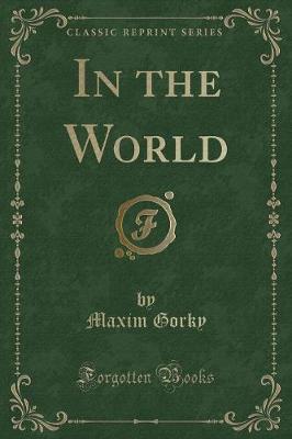 Book cover for In the World (Classic Reprint)