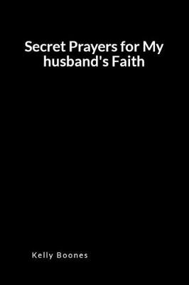 Book cover for Secret Prayers for My Husband's Faith