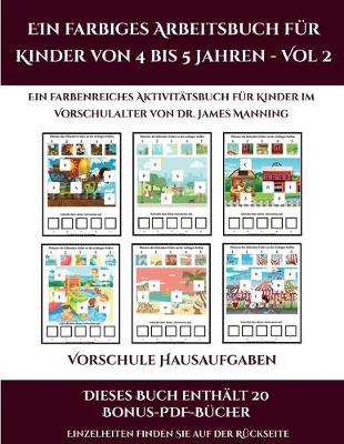 Book cover for Vorschule Hausaufgaben (Ein farbiges Arbeitsbuch für Kinder von 4 bis 5 Jahren - Vol 2)