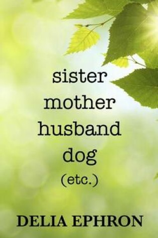 Cover of Sister Mother Husband Dog