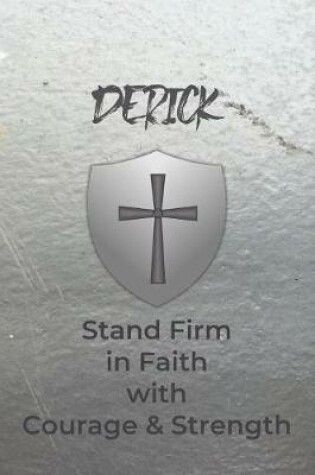 Cover of Derick Stand Firm in Faith with Courage & Strength