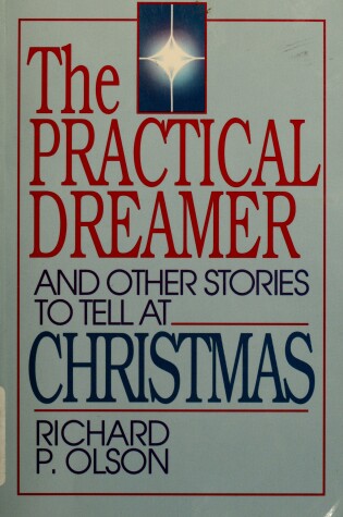 Cover of The Practical Dreamer and Other Stories to Tell at Christmas