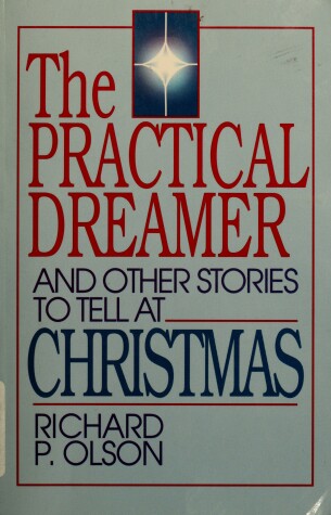 Book cover for The Practical Dreamer and Other Stories to Tell at Christmas