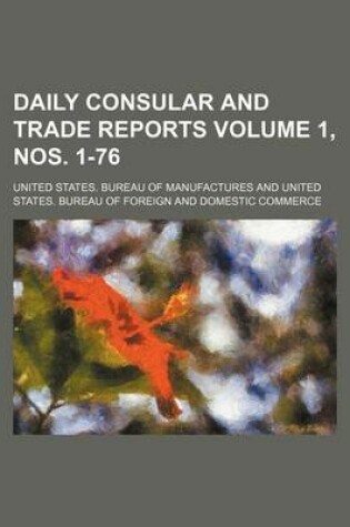 Cover of Daily Consular and Trade Reports Volume 1, Nos. 1-76