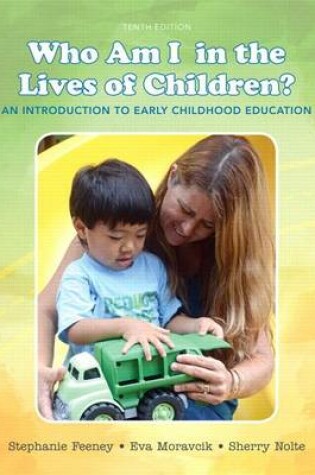 Cover of Who Am I in the Lives of Children? with Enhanced Pearson Etext with Video Analysis Tool -- Access Card Package