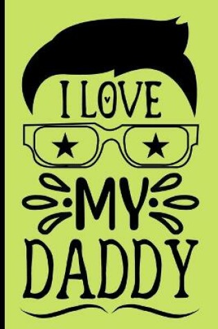 Cover of I love you, Daddy - Fill in the blank book with prompts for kids