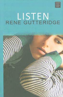 Listen by Rene Gutteridge