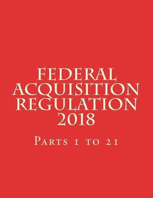 Book cover for Federal Acquisition Regulation Vol. 1 - Jan 2018