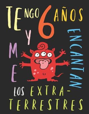 Book cover for Tengo 6 años y me encantan los extraterrestres