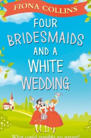 Cover of Four Bridesmaids and a White Wedding
