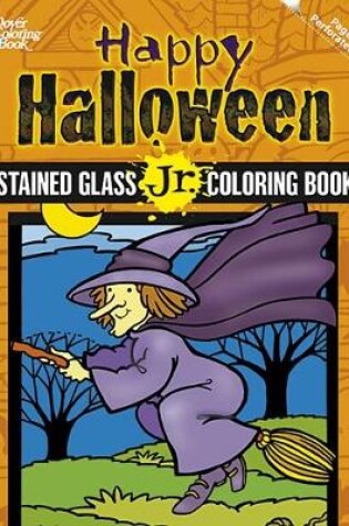 Cover of Happy Halloween Stained Glass Jr. Coloring Book