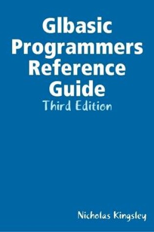 Cover of Glbasic Programmers Reference Guide: Third Edition