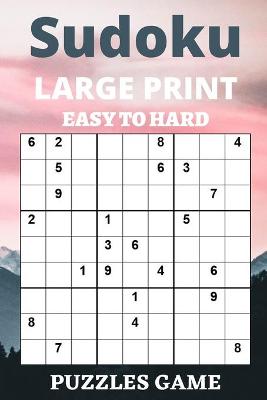 Book cover for Sudoku Large Print Hard to Easy Puzzle Game