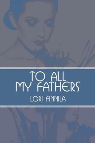 Cover of To All My Fathers