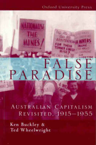 Cover of False Paradise: Australian Capitalism Revisited, 1915-1955