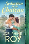 Book cover for Seduction at the Chateau