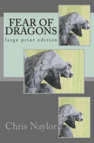 Cover of Fear of Dragons - Large Print Edition